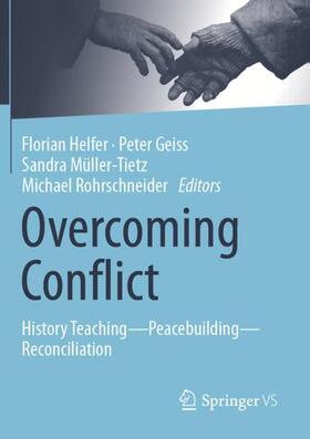 Helfer / Rohrschneider / Geiss |  Overcoming Conflict | Buch |  Sack Fachmedien