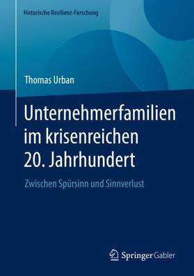 Urban |  Unternehmerfamilien im krisenreichen 20. Jahrhundert | Buch |  Sack Fachmedien
