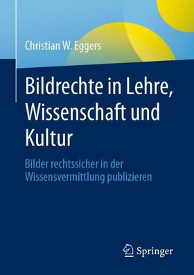 Eggers |  Bildrechte in Lehre, Wissenschaft und Kultur | Buch |  Sack Fachmedien
