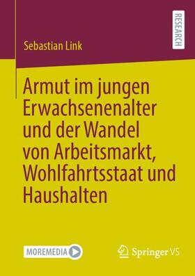 Link |  Armut im jungen Erwachsenenalter und der Wandel von Arbeitsmarkt, Wohlfahrtsstaat und Haushalten | Buch |  Sack Fachmedien