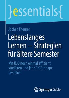 Theurer |  Lebenslanges Lernen ¿ Strategien für ältere Semester | Buch |  Sack Fachmedien