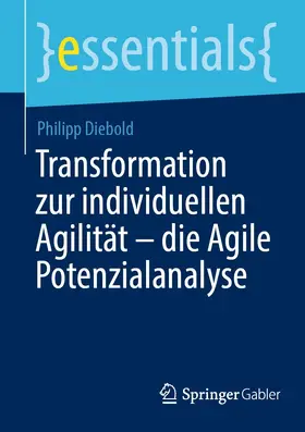 Diebold |  Transformation zur individuellen Agilität – die Agile Potenzialanalyse | eBook | Sack Fachmedien