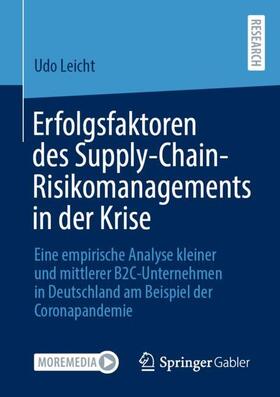 Leicht |  Erfolgsfaktoren des Supply-Chain-Risikomanagements in der Krise | Buch |  Sack Fachmedien