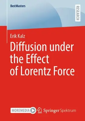 Kalz |  Diffusion under the Effect of Lorentz Force | Buch |  Sack Fachmedien