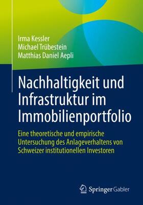 Kessler / Aepli / Trübestein |  Nachhaltigkeit und Infrastruktur im Immobilienportfolio | Buch |  Sack Fachmedien