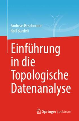 Bardeli / Beschorner |  Einführung in die Topologische Datenanalyse | Buch |  Sack Fachmedien