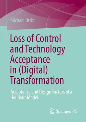 Ortiz |  Loss of Control and Technology Acceptance in (Digital) Transformation | Buch |  Sack Fachmedien