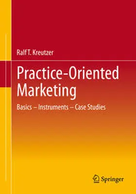 Kreutzer |  Practice-Oriented Marketing | eBook | Sack Fachmedien