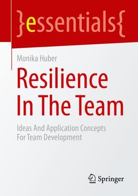 Huber |  Resilience In The Team | Buch |  Sack Fachmedien