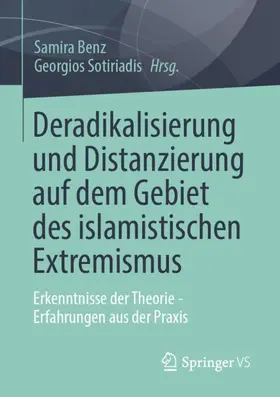 Sotiriadis / Benz / Sotiriade¯s |  Deradikalisierung und Distanzierung auf dem Gebiet des islamistischen Extremismus | Buch |  Sack Fachmedien