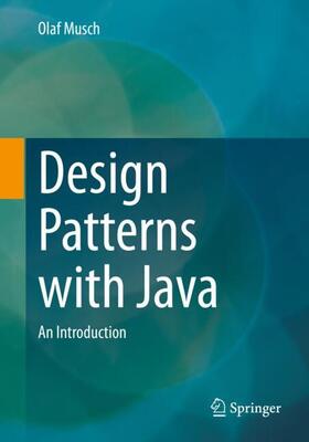 Musch |  Design Patterns with Java | Buch |  Sack Fachmedien