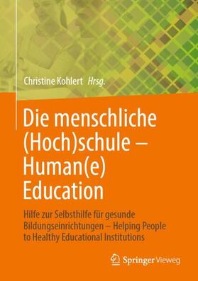 Kohlert |  Die menschliche (Hoch)schule - Human(e) Education | Buch |  Sack Fachmedien