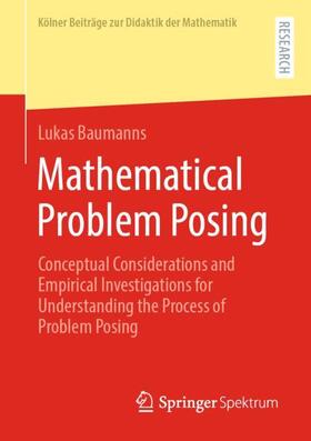 Baumanns |  Mathematical Problem Posing | Buch |  Sack Fachmedien