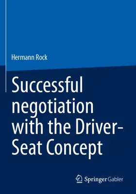 Rock |  Successful negotiation with the Driver-Seat Concept | Buch |  Sack Fachmedien