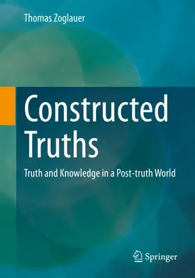 Zoglauer |  Constructed Truths | Buch |  Sack Fachmedien