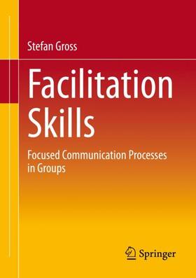 Gross / Groß | Facilitation Skills | Buch | 978-3-658-40014-9 | sack.de