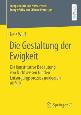 Wulf |  Die Gestaltung der Ewigkeit | Buch |  Sack Fachmedien