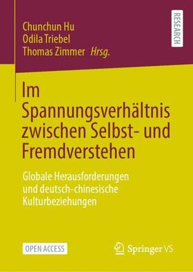 Hu / Zimmer / Triebel |  Im Spannungsverhältnis zwischen Selbst- und Fremdverstehen | Buch |  Sack Fachmedien