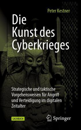 Kestner |  Die Kunst des Cyberkrieges | Buch |  Sack Fachmedien