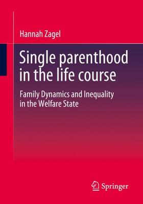 Zagel |  Single parenthood in the life course | Buch |  Sack Fachmedien