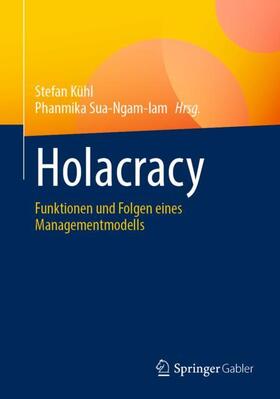 Sua-Ngam-Iam / Kühl |  Holacracy | Buch |  Sack Fachmedien