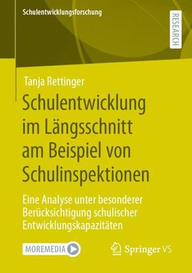 Rettinger |  Schulentwicklung im Längsschnitt am Beispiel von Schulinspektionen | Buch |  Sack Fachmedien