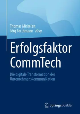 Forthmann / Mickeleit |  Erfolgsfaktor CommTech | Buch |  Sack Fachmedien