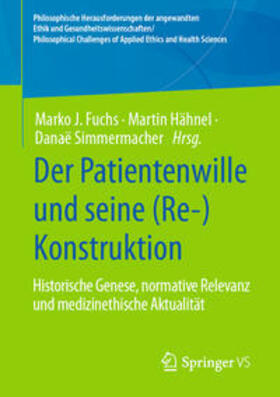 Fuchs / Hähnel / Simmermacher |  Der Patientenwille und seine (Re-)Konstruktion | eBook | Sack Fachmedien