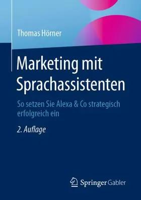 Hörner |  Marketing mit Sprachassistenten | Buch |  Sack Fachmedien