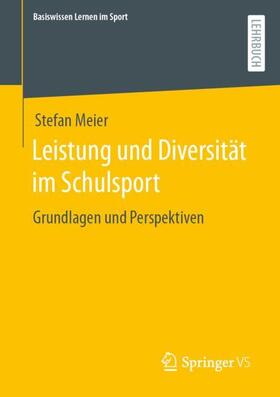 Meier |  Leistung und Diversität im Schulsport | Buch |  Sack Fachmedien