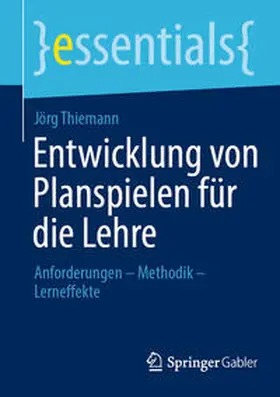 Thiemann |  Entwicklung von Planspielen für die Lehre | eBook | Sack Fachmedien