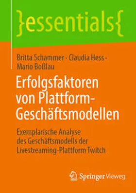 Schammer / Hess / Boßlau |  Erfolgsfaktoren von Plattform-Geschäftsmodellen | eBook | Sack Fachmedien