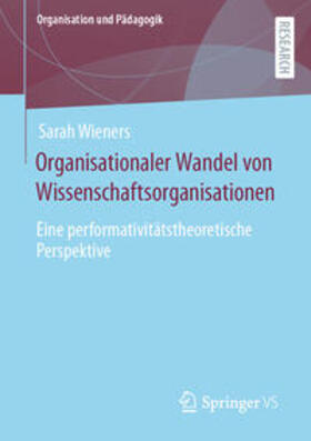 Wieners |  Organisationaler Wandel von Wissenschaftsorganisationen | eBook | Sack Fachmedien