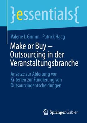 Haag / Grimm |  Make or Buy ¿ Outsourcing in der Veranstaltungsbranche | Buch |  Sack Fachmedien