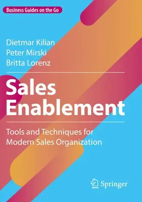 Kilian / Lorenz / Mirski |  Sales Enablement | Buch |  Sack Fachmedien