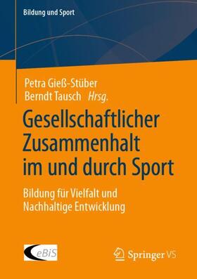 Tausch / Gieß-Stüber |  Gesellschaftlicher Zusammenhalt im und durch Sport | Buch |  Sack Fachmedien