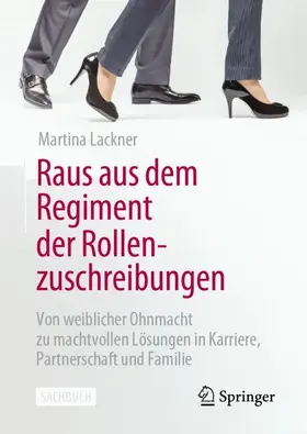 Lackner |  Raus aus dem Regiment der Rollenzuschreibungen | Buch |  Sack Fachmedien