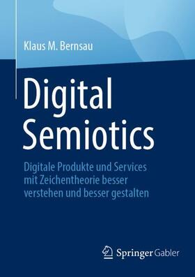 Bernsau |  Digital Semiotics | Buch |  Sack Fachmedien