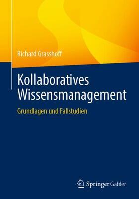 Grasshoff |  Kollaboratives Wissensmanagement | Buch |  Sack Fachmedien