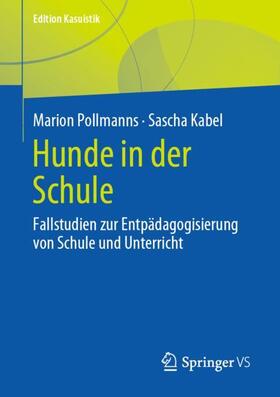 Kabel / Pollmanns |  Hunde in der Schule | Buch |  Sack Fachmedien