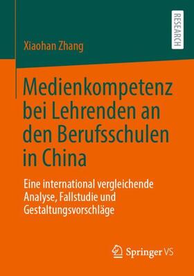 Zhang |  Medienkompetenz bei Lehrenden an den Berufsschulen in China | Buch |  Sack Fachmedien