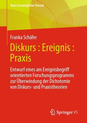 Schäfer |  Diskurs : Ereignis : Praxis | Buch |  Sack Fachmedien