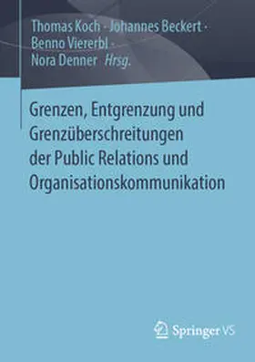 Koch / Beckert / Viererbl |  Grenzen, Entgrenzung und Grenzüberschreitungen der Public Relations und Organisationskommunikation | eBook | Sack Fachmedien