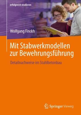 Finckh |  Mit Stabwerkmodellen zur Bewehrungsführung | Buch |  Sack Fachmedien