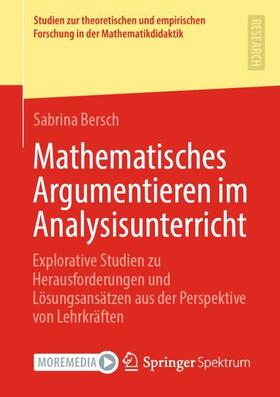 Bersch |  Mathematisches Argumentieren im Analysisunterricht | Buch |  Sack Fachmedien