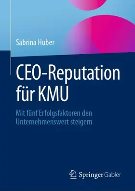 Huber |  CEO-Reputation für KMU | Buch |  Sack Fachmedien