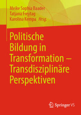 Baader / Freytag / Kempa |  Politische Bildung in Transformation – Transdisziplinäre Perspektiven | eBook | Sack Fachmedien
