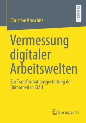 Kruschitz |  Vermessung digitaler Arbeitswelten | Buch |  Sack Fachmedien