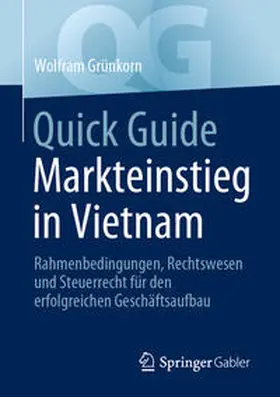 Grünkorn |  Quick Guide Markteinstieg in Vietnam | eBook | Sack Fachmedien