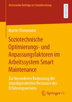 Eisenmann |  Soziotechnische Optimierungs- und Anpassungsfaktoren im Arbeitssystem Smart Maintenance | eBook | Sack Fachmedien